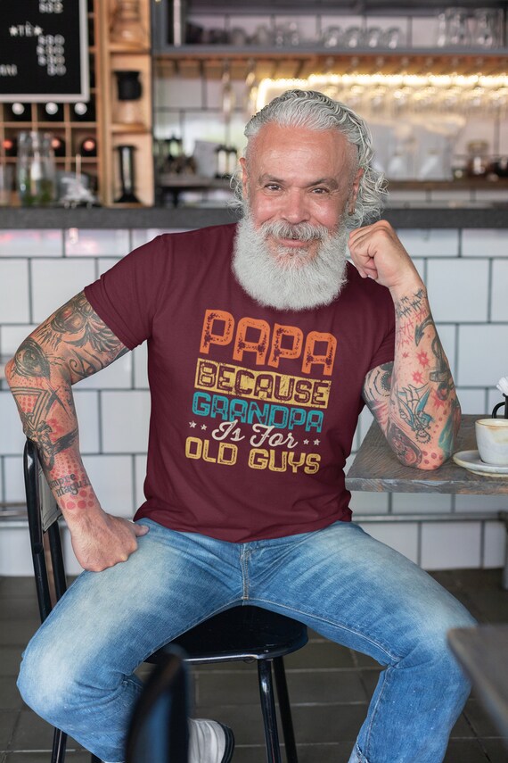 Men's Funny Papa TShirt Grandpa Is For Old Guys Shirts Humor Father's Day Tee Vintage Graphic Unisex Man Gift Idea