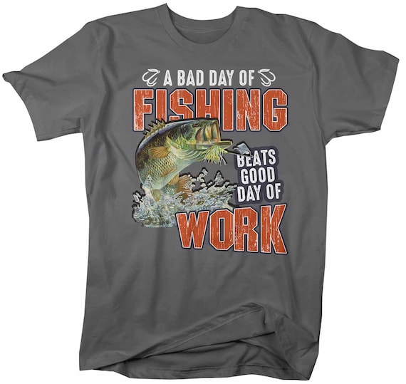 Men's Funny Fishing T Shirt Bad Day Fishing Shirt Beats Good Day