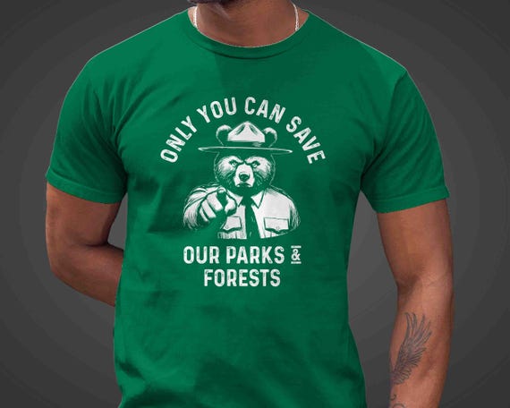 Men's National Forest Shirt Bear Ranger Shirt Park Save Land Forests National Anti Maga Parks Resist Protest TShirt Gift Idea Unisex Tee