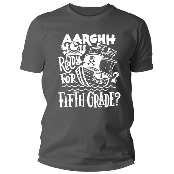 Men's Funny School T Shirt 5th Grade Shirts Fifth Grade Pirate Theme Arrgh You Ready Teacher Back To School Tshirt Unisex Graphic Tee