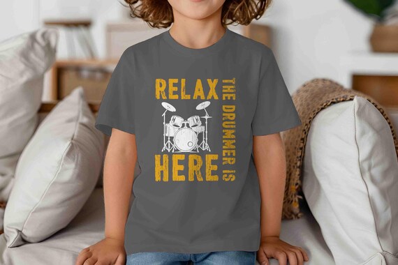 Kids Funny Drummer Shirt Drums Shirt Percussion Tshirt Relax The Drummer IS Here Gift Idea Joke Humor Unisex Saying Tee Boys For Children