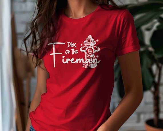 Men's Funny Sport Shirt Dibs On Fireman TShirt Cute Firefighter Wife Girlfriend Gift T Shirt Humor Joke Hydrant Shirt Gift Idea Unisex Tee