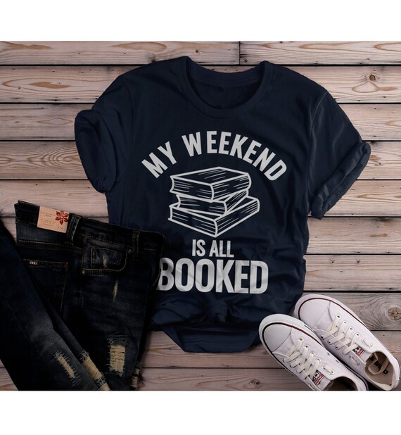 Women's Funny Book T Shirt Weekend All Booked Shirt Librarian Author Gift Idea Geek Shirts Reader