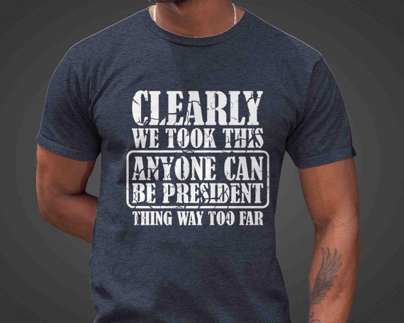 Men's Funny Anti Trump TShirt Anti Maga Shirt Tee Anti Trump Gift Idea Flowers Clearly We Took Tee Political Unisex T Shirt Feminist