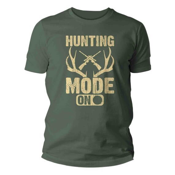 Men's Hunting Mode On Shirt Funny TShirt Buck Antlers Rifle Gun T Shirt Gift Idea Him Hunter Hunts Deer Funny For Him Men Unisex Tee Grunge