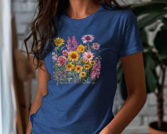 Women's Subtle Anti Trump TShirt Anti Maga Shirt Tee Anti Trump Gift Idea Flowers Floral Fuck Trump Tee Political Unisex T Shirt Feminist