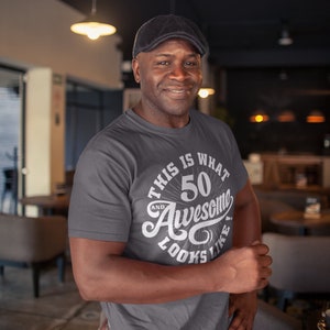 Men's Funny 50th Birthday T Shirt 50 And Awesome Shirts Fiftieth Birthday Shirts Shirt For 50th Birthday