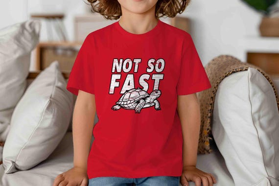 Kids Funny Pun Shirt Not So Fast Turtle T Shirt Gift Idea TShirt Graphic Humor Joke Funny Turtle TShirt Unisex For Boy's Girl's Youth