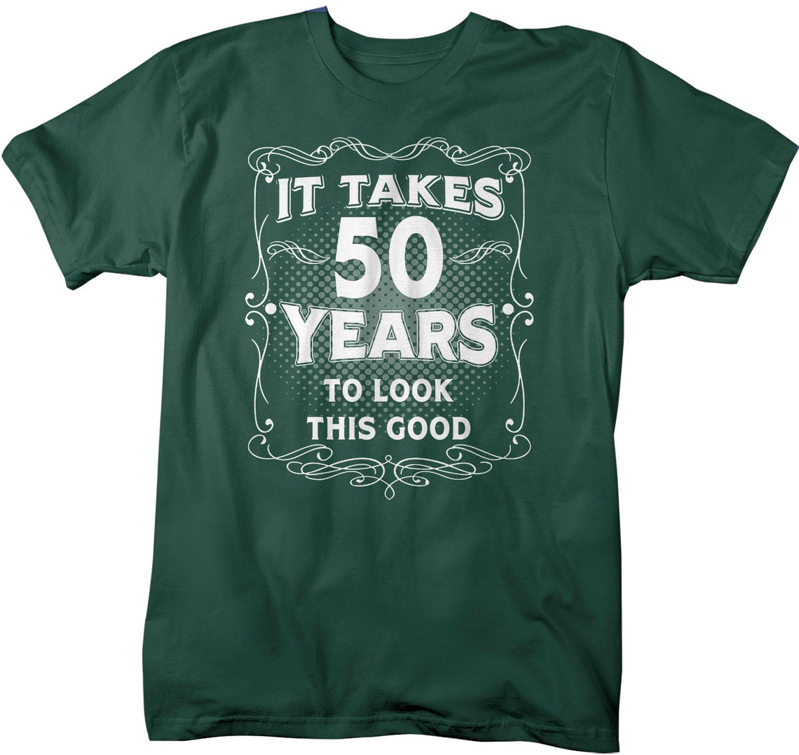 Men's Funny 50th Birthday Tshirt It Takes Fifty Years Etsy