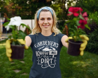 Women's Funny Gardener Shirt Gardeners Know All Dirt T Shirt Funny Gardening Gift Idea Farmer Tee Garden TShirt Ladies V-Neck Soft