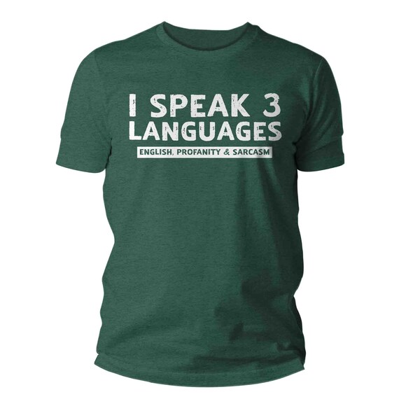Men's Funny Sarcastic Shirt Speak 3 Languages Humor T-Shirt Gift Idea Profanity Sarcasm Unisex Passive Humor Joke Rude TShirt T Shirt