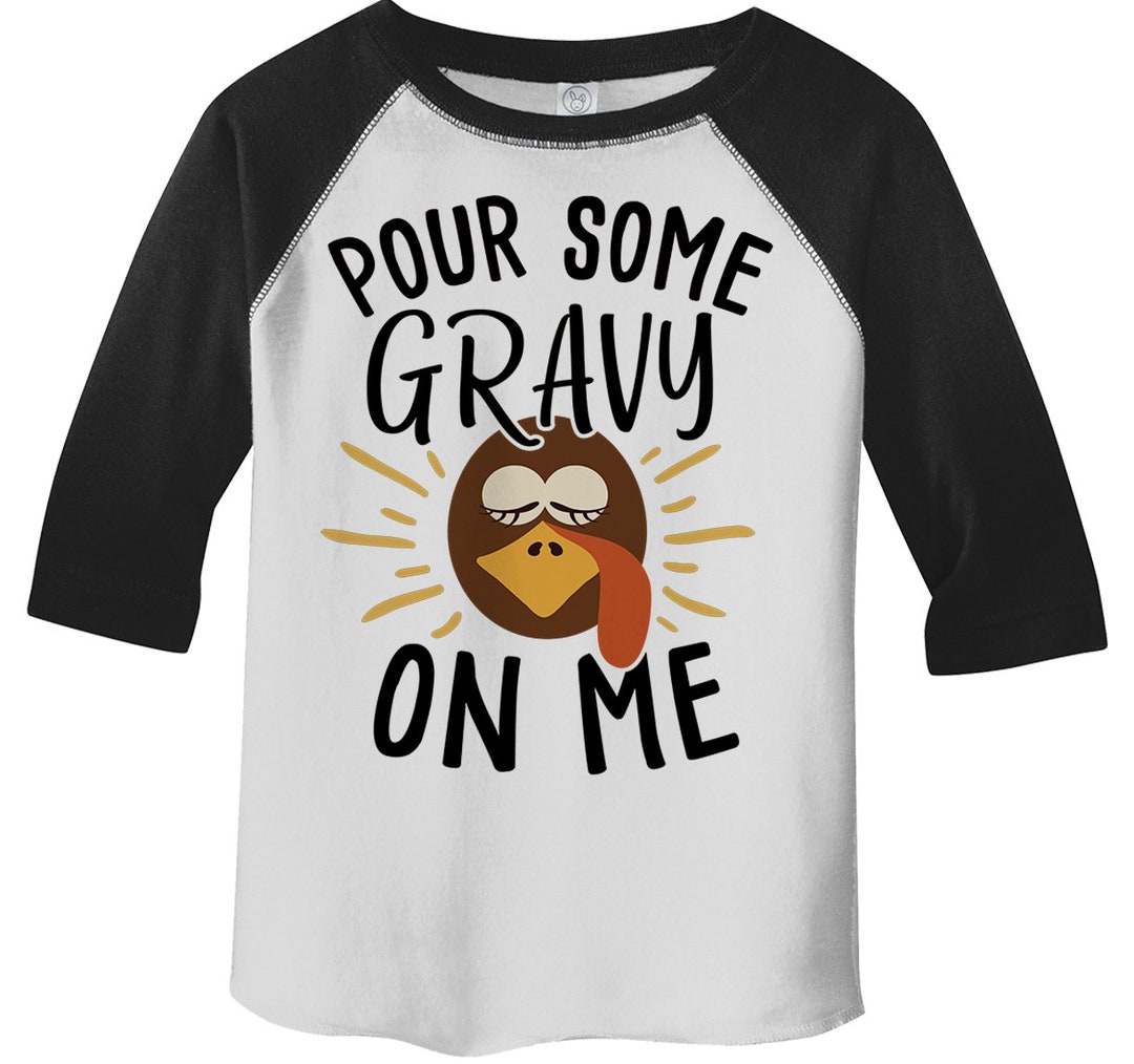 Kids Funny Thanksgiving T Shirt Pour Gravy on Me Turkey Etsy