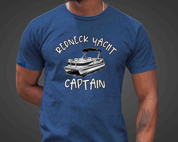 Men's Funny Boat Shirt Redneck Yacht Captain Pontoon Boater TShirt Boating Gift Humor Father's Day Captain T-Shirt Joke Boats Toon