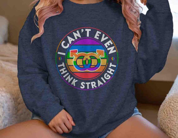 Men's Funny Gay Pride Sweatshirt Can't Even Think Straight Humor Rainbow Gift Idea Pride  Gay Flag Crewneck Pullover Unisex Tee Gift Support