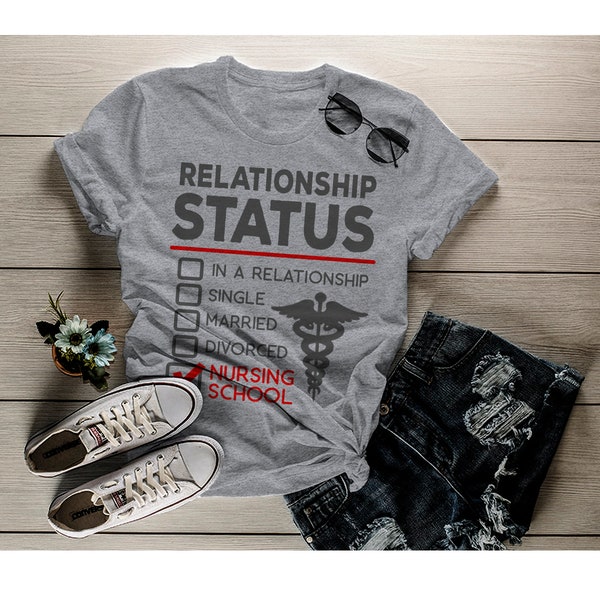 Women's Funny Nursing Student T-Shirt Relationship Status School Shirt Nurses Tee