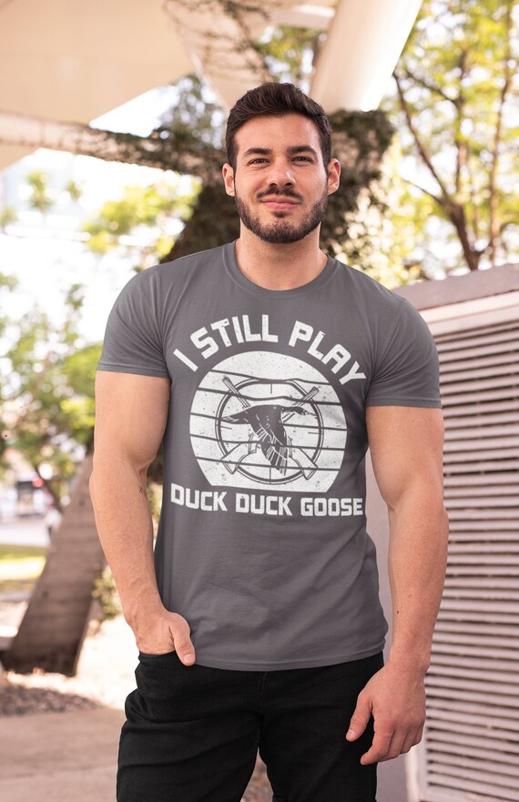 Funny Duck Hunting T Shirt Play Duck Duck Goose Shirt Fowl Hunter Shirt Bird Quack T Shirt Shirt Hunting Gift Unisex Man