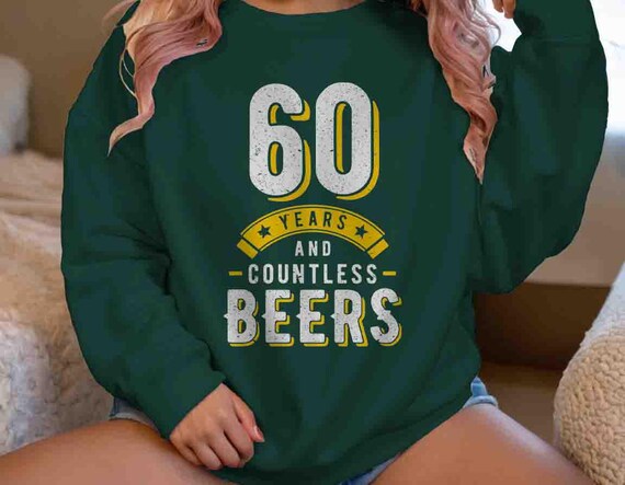Men's 60th Birthday Sweatshirt Funny 60 Birthday Countless Beers 60 Years Crewneck Pullover Bday Gift Party Drinking Sixty Group Unisex