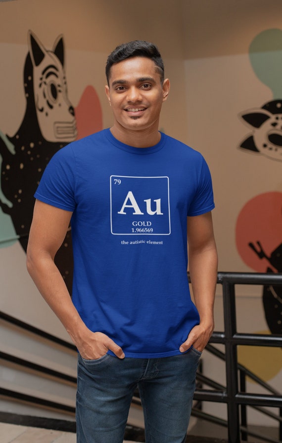 Men's Funny Autism Shirt Au Gold Autistic Element TShirt Science Geek Neurodivergent Colorful AuDHD ASD Unisex Tee