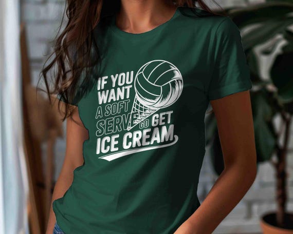 Men's Funny Volleyball T-Shirt Volley Gift If you Want Soft Serve Shirt Volleyball Saying Pun Wording TShirt Unisex Player Spike Ice Cream