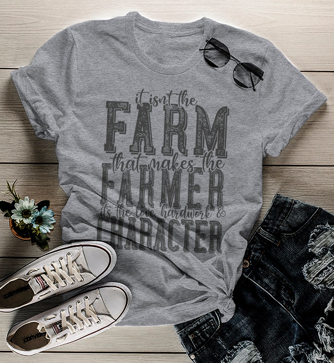 Women's Farmer Shirt It Isn't the Farm That Makes - Etsy