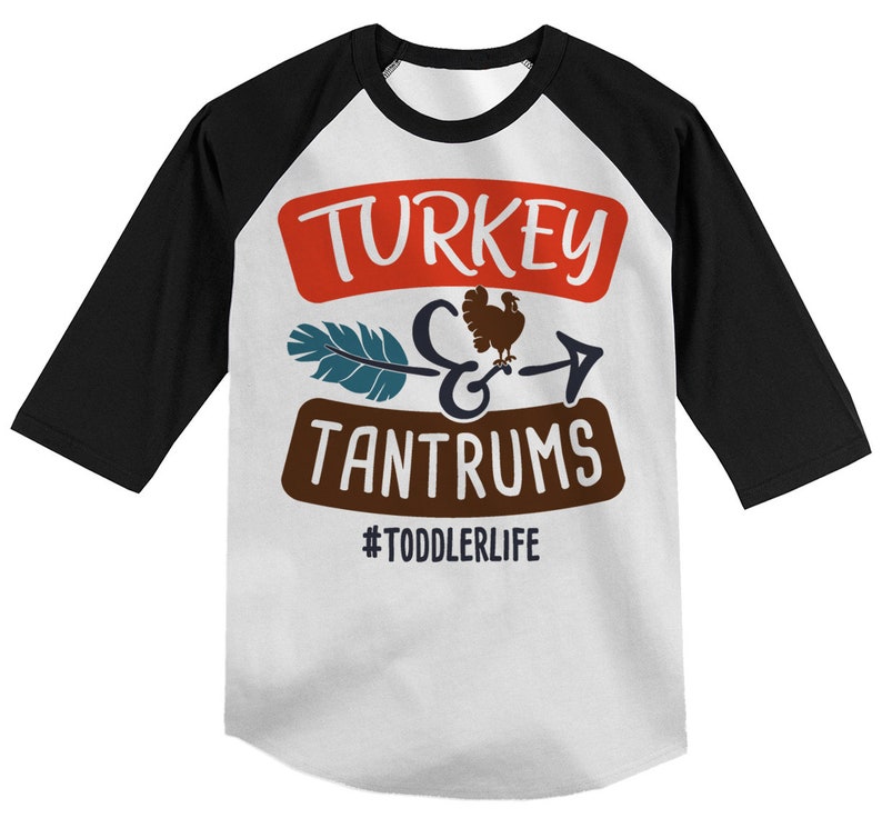 Kids Funny Toddler Thanksgiving Shirt Boy's Girl's Turkey & Tantrums Tee Toddlerlife Shirts 3/4 Sleeve Raglan image 2