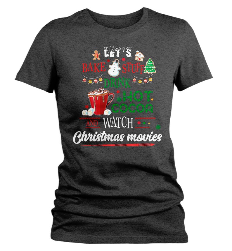 Women's Funny Christmas Movies T Shirt Bake Stuff Etsy