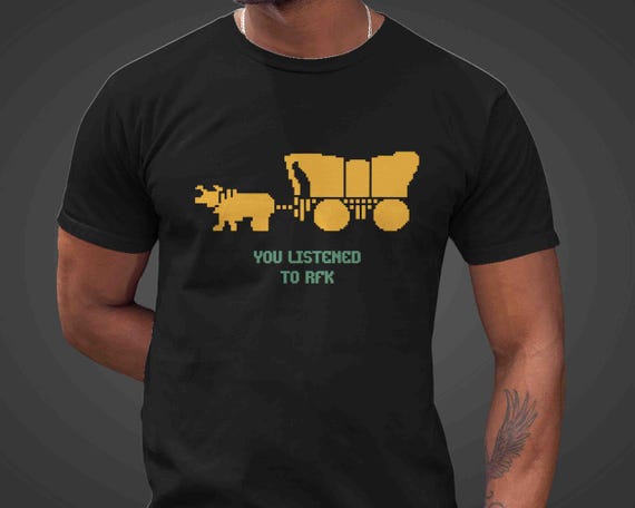 Men's Funny Anti Trump Shirt You Died Listened To RFK Democrat Gift Pro Vaccine TShirt Ox Wagon T-Shirt Anti RFK Gift