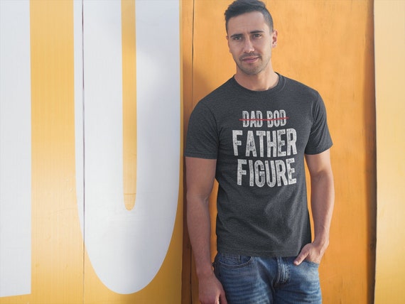 Men's Funny Dad Shirt Dad Bod T Shirt Father Figure TShirt Father's Day Gift Daddy And Me Fun Father Graphic Tee Man Unisex