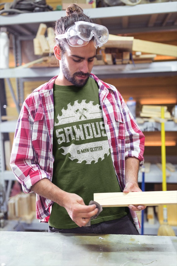 Men's Funny Carpenter T-Shirt Sawdust Is Man Glitter Tee Shirt Wood Worker Gift Idea