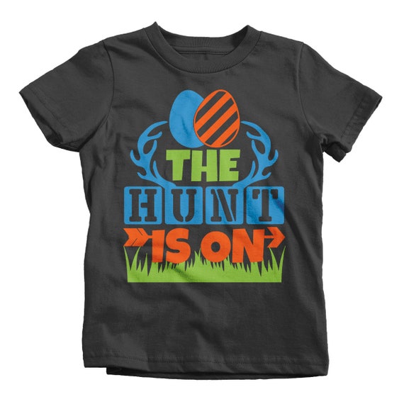 Kids Funny Easter T-Shirt The Hunt Is On Egg Boy's Girl's Toddler Baby Infant Tee Shirts