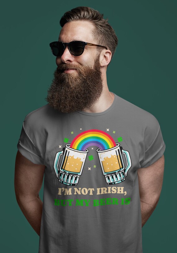 Men's Funny St. Patrick's Day T Shirt Not Irish But My Beer Is Mugs Pint Drinking Humor Tshirts Typography Gift Idea Men Unisex Tee