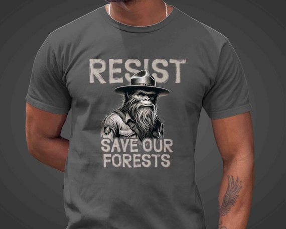 Men's National Forest Shirt Bigfoot Shirt Park Save Land Forests Ranger Sasquatch Resist Protest TShirt Gift Idea Unisex Tee Grunge