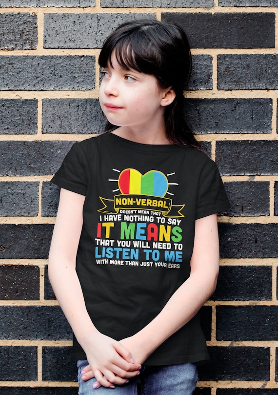 Kids Autism T Shirt Non Verbal Shirt Spectrum Disorder TShirt Autistic ASD Listen More Than Ears Tee Unisex Youth Boy's Girl's