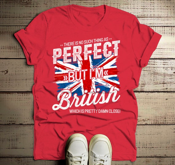 Men's Funny British T-Shirt No Such Thing As Perfect Damn Close Shirt Hilarious Graphic Tee Britain Flag Shirts