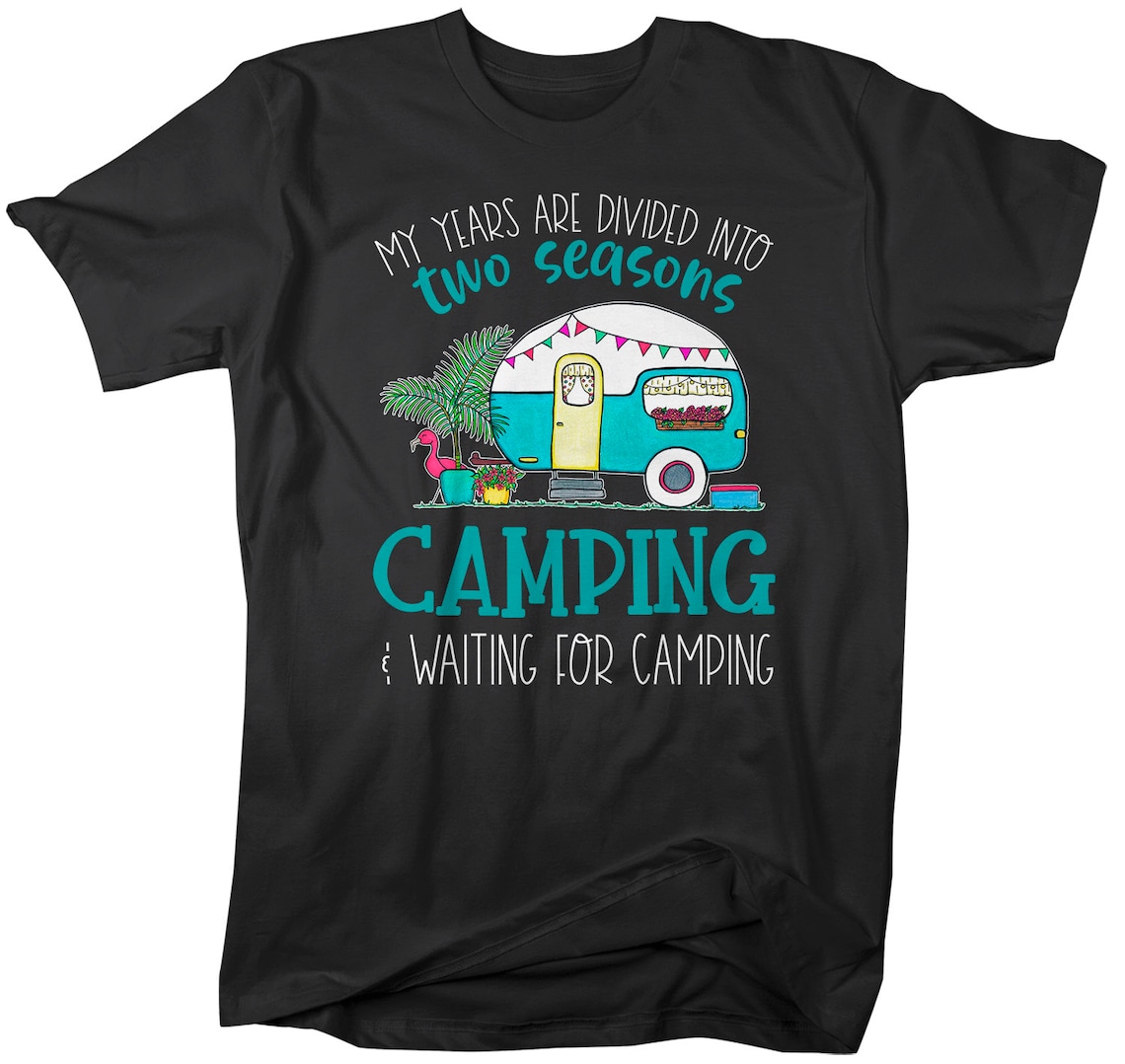 Men's Funny Camping T Shirt 2 Seasons Camping Waiting for Etsy