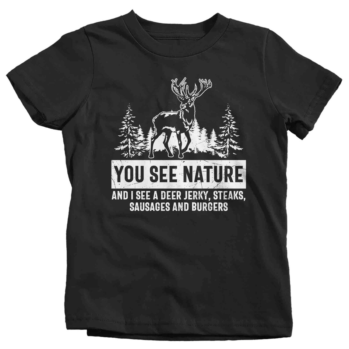 Kids Funny Hunting Shirt You See Nature Tshirt Funny Deer Etsy