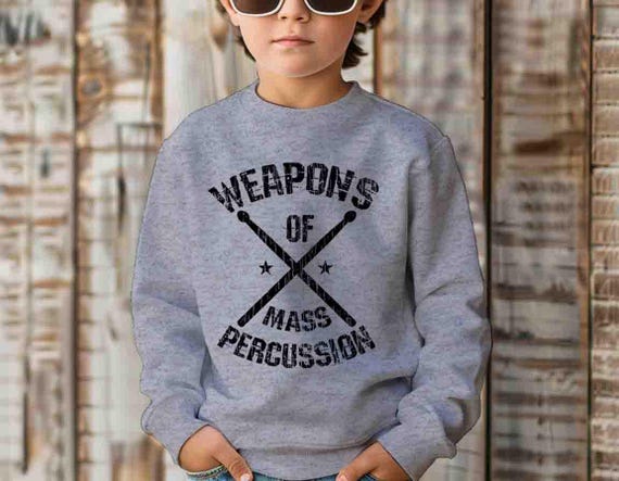 Kids Funny Drummer Sweatshirt Drums Crewneck Pullover Percussion Relax The Weapons Of Mass Percussion Gift Idea Joke Humor Unisex Saying