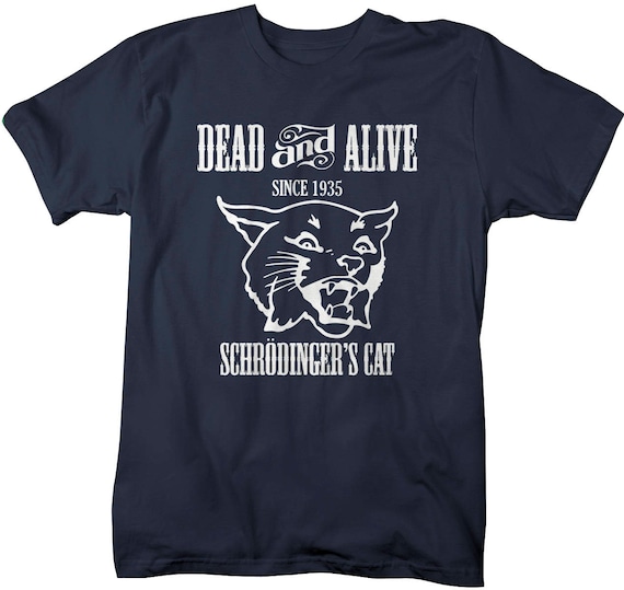 Schrodingers Cat Science Geek Physics T-Shirt Schrodingers Cat Science Geek Physics T-Shirt