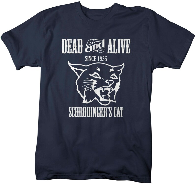 Men S Funny Science Geek T Shirt Shrodinger S Cat Etsy