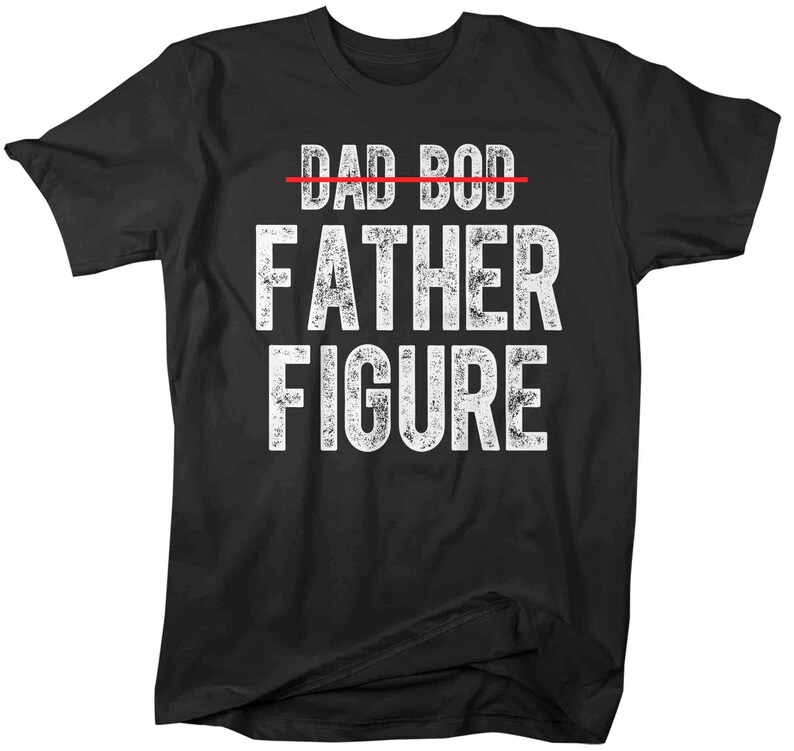 Men's Funny Dad Shirt Dad Bod T Shirt Father Figure Tshirt Etsy