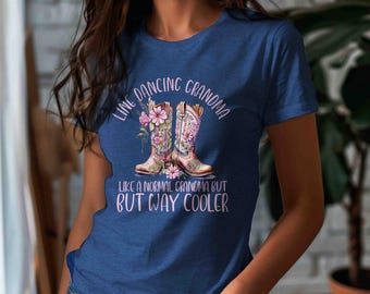 Funny Line Dancing Grandma T-Shirt: Cowgirl Boots Western Tee
