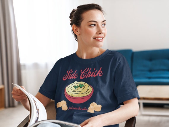 Men's Funny Thanksgiving Shirt Side Chick TShirt Sides Mashed Potatoes Gravy Chic Humor Thanksgiving T shirt Gift Idea Unisex Tee