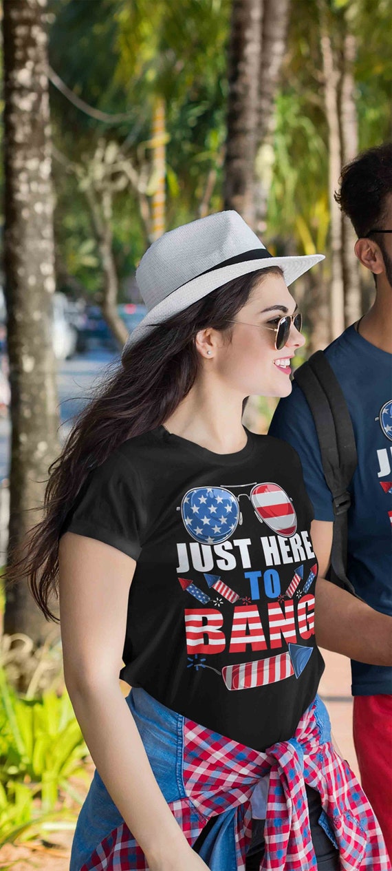 Women's Funny 4th July T Shirt Patriotic Shirts Just Here To Bang Fireworks Memorial Day TShirt America Ladies Soft Graphic Tee