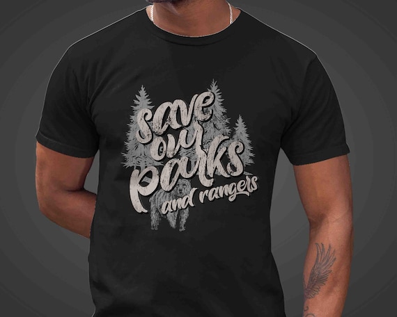 Men's National Forest Shirt Save Our Parks Shirt Park Save Land Forests Ranger Anti Maga Resist Protest TShirt Gift Idea Unisex Tee Grunge
