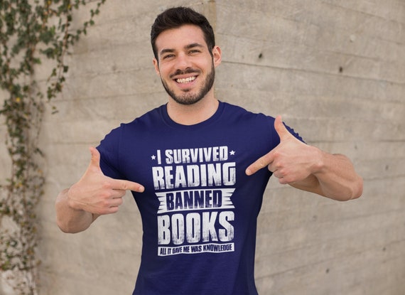 Men's I Survived Reading Banned Books Shirt Progressive TShirt Reader leftist Books Bookworm Protect Librarians Gift Idea Unisex Mans