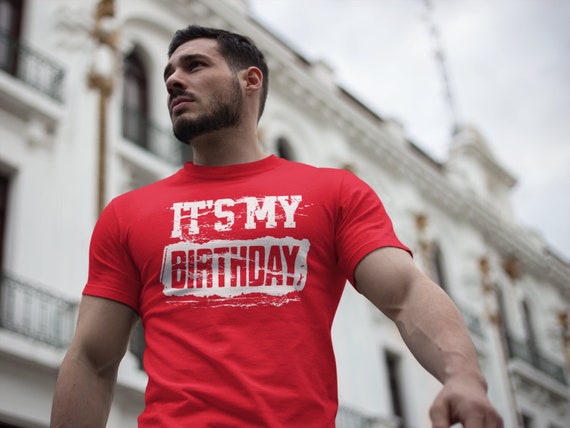 Men's Funny Birthday T-Shirt Grunge BDay It's My Birthday Shirt Gift Idea Vintage Tee 40 50 60 70 For Him Years Man Unisex