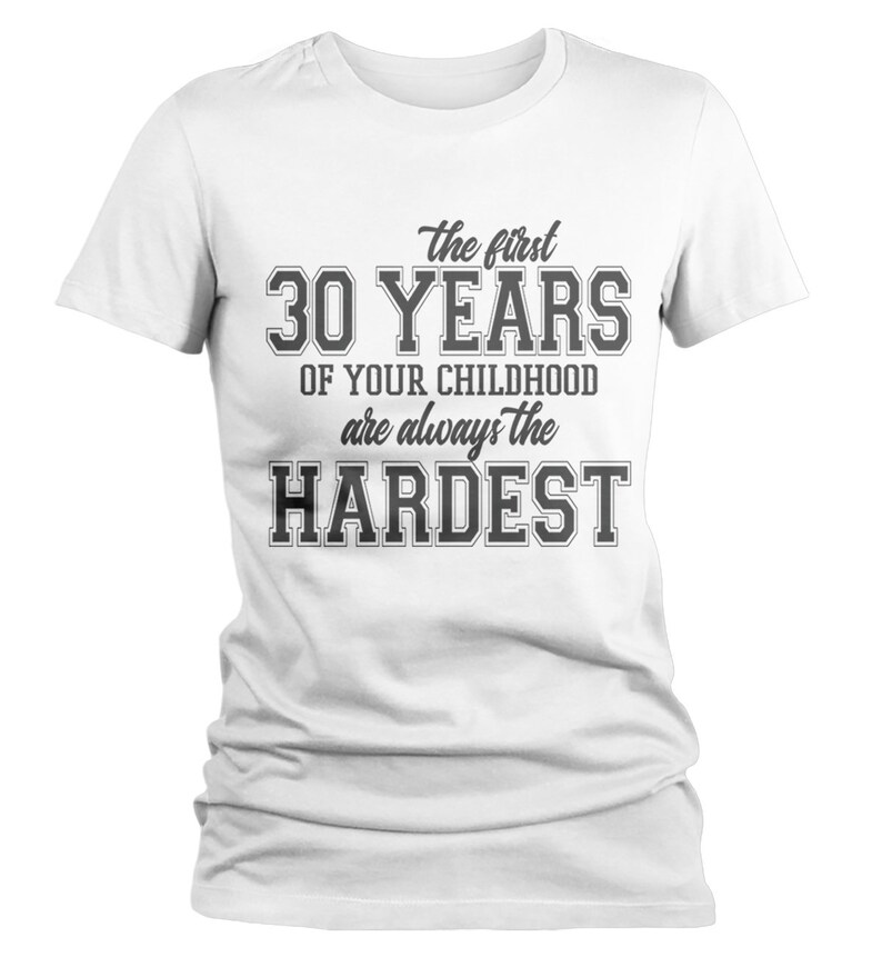 Women's Funny 30th Birthday T Shirt First 30 Years Etsy