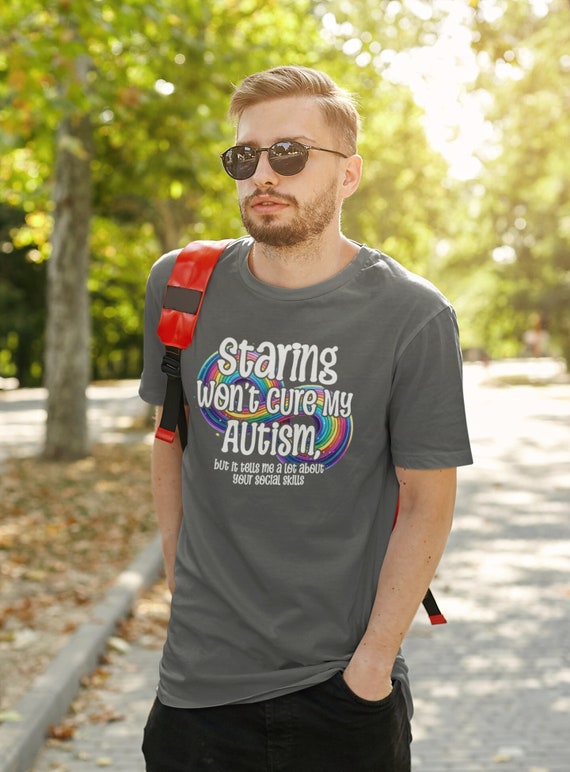 Men's Autism Shirt Staring Won't Cure My Awareness Tshirt Neurodivergent Colorful Infinity AuDHD ASD Support Unisex Tee Gift Idea
