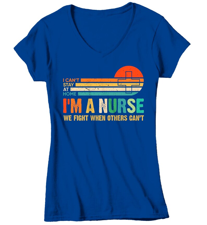 Women's Nurse T Shirt Can't Stay Home Shirt Nurse Etsy