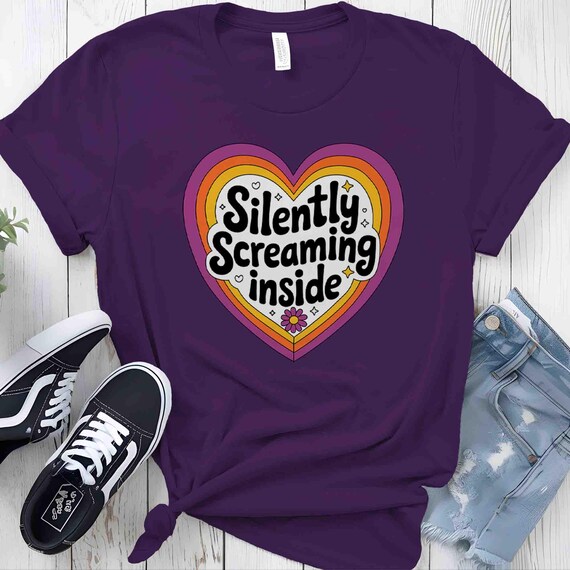 Men's Funny Sarcastic Shirt Sarcasm Humor TShirt Gift Idea Joke Silently Screaming Inside Heart Happy Cute Irony Unisex Gen Z X T Shirt